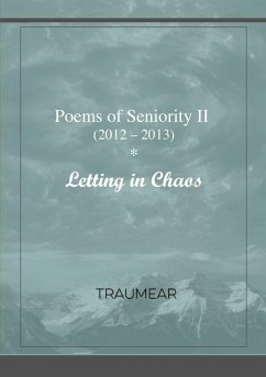 Poems of Seniority II - Letting in Chaos - Traumear