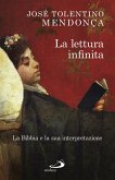La lettura infinita. La Bibbia e la sua interpretazione La lettura infinita. La Bibbia e la sua interpretazione