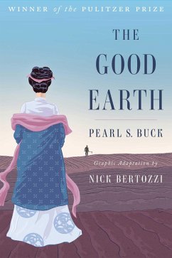 The Good Earth (Graphic Adaptation) - Buck, Pearl S.