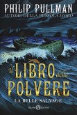 Pullman, P: Belle sauvage. Il libro della polvere