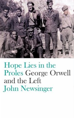 Hope Lies in the Proles - Newsinger, John