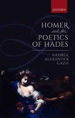 Homer and the Poetics of Hades - Gazis, George Alexander