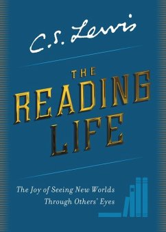 The Reading Life - Lewis, C S