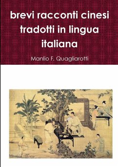 brevi racconti cinesi tradotti in lingua italiana - Quagliarotti, Manlio F.