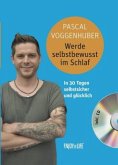 Werde selbstbewusst im Schlaf, m. Audio-CD