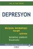 Depresyon - Bilissel Davranisci Terapi Isiginda Kendine Yardim Kilavuzu