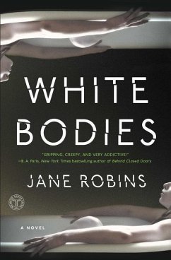White Bodies: An Addictive Psychological Thriller - Robins, Jane