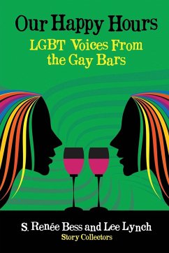 Our Happy Hours,LGBT Voices From the Gay Bars