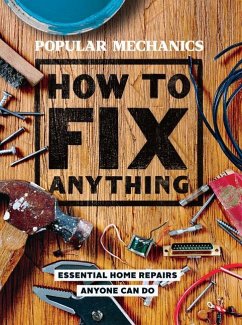 Popular Mechanics How to Fix Anything - Popular Mechanics