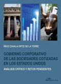 Gobierno corporativo de las sociedades cotizadas en los Estados Unidos : análisis crítico y retos pendientes