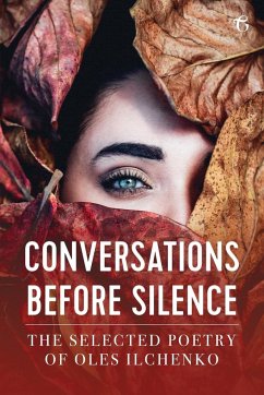 Conversations before Silence - Ilchenko, Oles