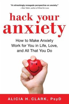 Hack Your Anxiety - Clark, Alicia H