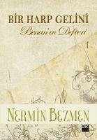 Bir Harp Gelini - Benanin Defteri - Bezmen, Nermin