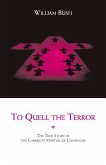 To Quell the Terror: The True Story of the Carmelite Martyrs of Compiegne
