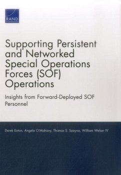 Supporting Persistent and Networked Special Operations Forces (SOF) Operations - Eaton, Derek; O'Mahony, Angela; Szayna, Thomas S