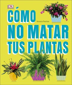 Cómo No Matar Tus Plantas (How Not to Kill Your Houseplant) - Peerless, Veronica