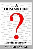 A Human Life: Dream or Reality