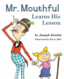 Mr. Mouthful Learns His Lesson - Kimble, Joseph