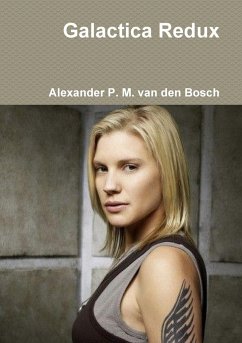 Galactica Redux - Bosch, Alexander P. M. van den