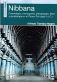 Nibbana : cosmología, cosmogonía, antropología, ética y escatología en el Canon Pali, siglo I a.C.