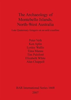 The Archaeology of Montebello Islands, North-West Australia - Veth, Peter; Aplin, Ken; Wallis, Lynley