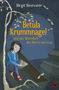 Betula Krummnagel und das Wurmloch des Herrn von Gras (eBook, ePUB) - Bestvater, Birgit