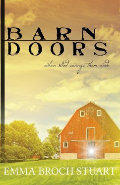 Barn Doors: When God Swings Them Wide - Stuart, Emma Broch