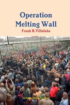 Operation Melting Wall - Villafaña, Frank