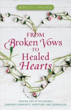 From Broken Vows to Healed Hearts - Mitchell, Rebecca L