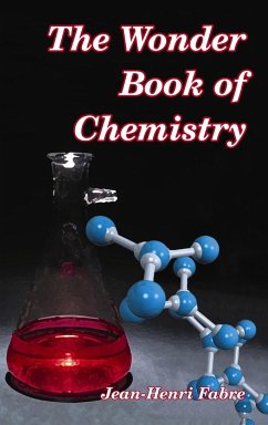 The Wonder Book of Chemistry - Fabre, Jean-Henri