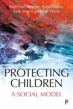 Protecting children - Featherstone, Brid; Gupta, Anna; Morris, Kate