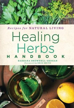 Healing Herbs Handbook - Grogan, Barbara Brownell