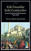 Eski Insanlar Eski Cemiyetler - Selim Karakisla, Yavuz