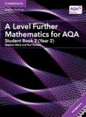 A Level Further Mathematics for Aqa Student Book 2 (Year 2) with Digital Access (2 Years)