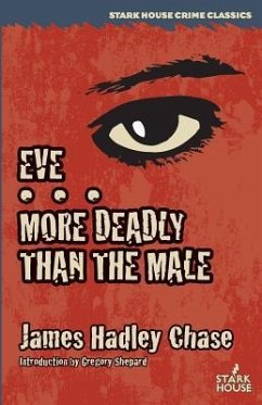 Eve / More Deadly Than the Male - Chase, James Hadley