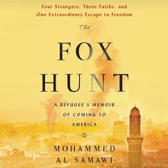 The Fox Hunt: A Refugee's Memoir of Coming to America - Samawi, Mohammed Al