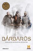 Bárbaros : de los púnicos a los godos : las luchas contra el Imperio Romano