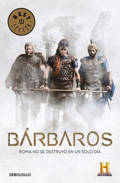 Bárbaros : de los púnicos a los godos : las luchas contra el Imperio Romano - The History Channel Iberia; Canal Historia