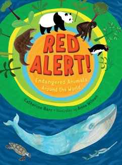 Red Alert! Endangered Animals Around the World - Barr, Catherine