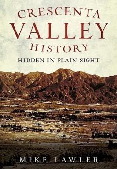 Crescenta Valley History: Hidden in Plain Sight - Lawler, Mike