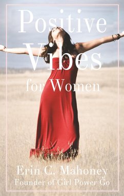 Positive Vibes for Women - Mahoney, Erin C.
