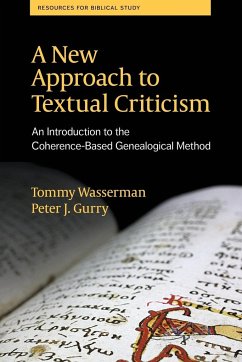 A New Approach to Textual Criticism - Wasserman, Tommy; Gurry, Peter J.