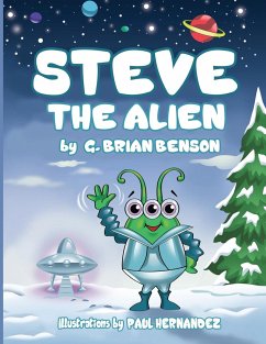 Steve The Alien - Benson, G. Brian