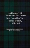 In Memory of Lieutenant Ian Lester MacDonald of the Black Watch, 1923-1945