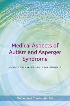 Medical Aspects of Autism and Asperger Syndrome: A Guide for Parents and Professionals - Ghaziuddin, Mohammad