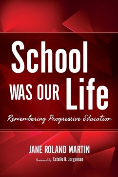 School Was Our Life - Martin, Jane Roland