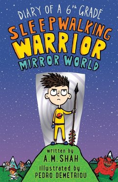 Diary of a 6th Grade Sleepwalking Warrior - Shah, A. M.; Demetriou, Pedro