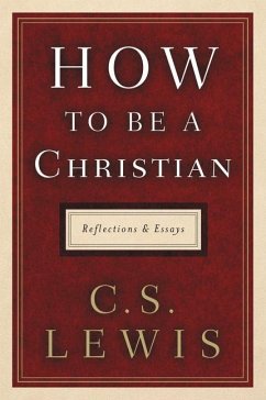 How to Be a Christian - Lewis, C S