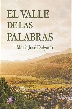 El valle de las palabras - Delgado López, María José
