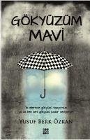 Gökyüzüm Mavi - Berk Oktay, Yusuf Gökyüzüm Mavi - Berk Oktay, Yusuf